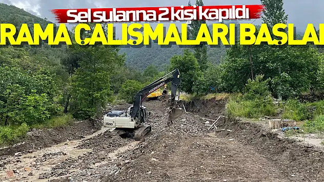 Amasya'da sel sularına kapılan 2 kişi için arama çalışması başlatıldı