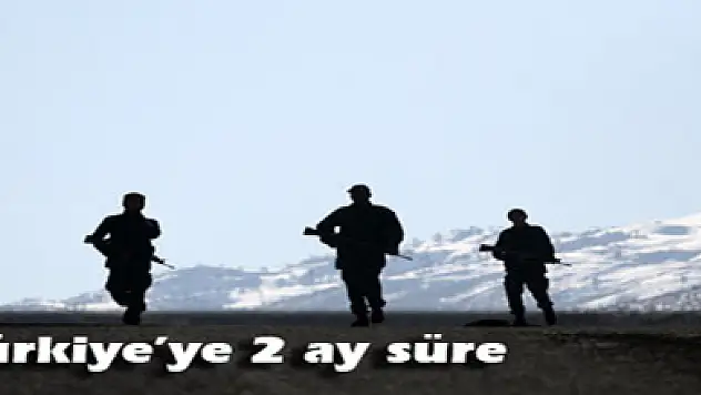 Zorunlu askerlik için 2 ay süre