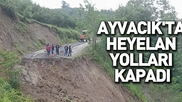 Samsun Ayvacık'ta heyelan nedeniyle bazı mahallelerin yolu kapandı