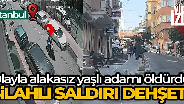 İstanbul'da silahlı saldırı dehşeti: Olayla alakasız yaşlı adamı öldürdü