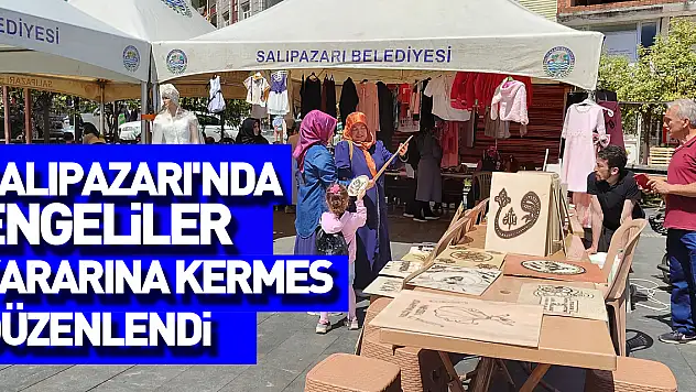 Salıpazarı'nda engelliler yararına kermes düzenlendi