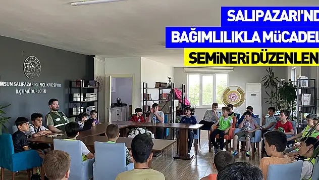 Salıpazarı'nda Bağımlılıkla Mücadele Eğitim Semineri düzenlendi