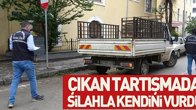 Çıkan tartışmada silahla kendini vurdu