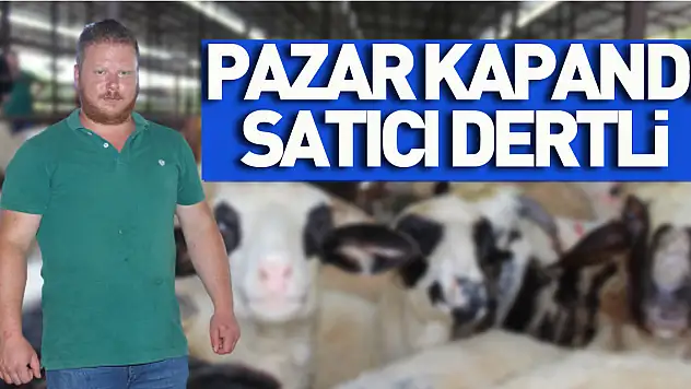 PAZAR KAPANDI, SATICI DERTLİ!