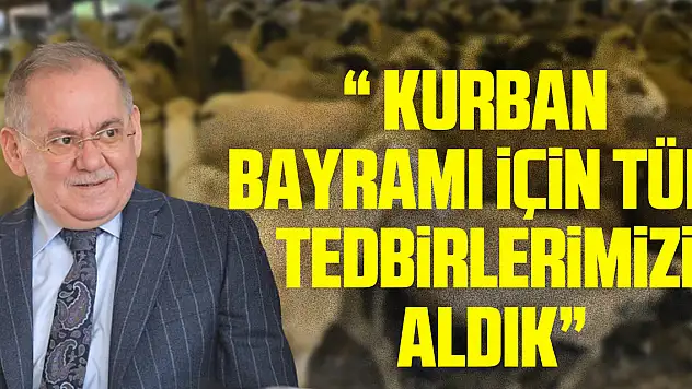 'Kurban Bayramı için tüm tedbirlerimizi aldık'