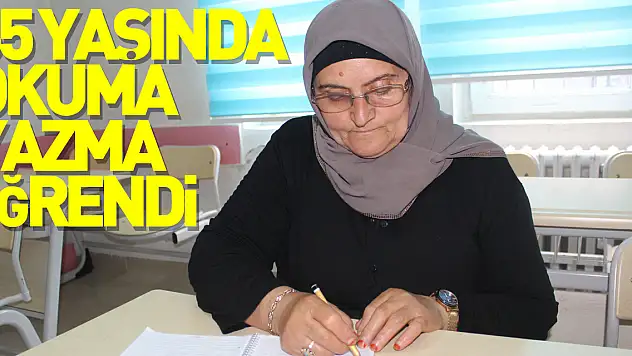 Komşusunun tavsiyesiyle gittiği kursta 65 yaşında okuma yazma öğrendi