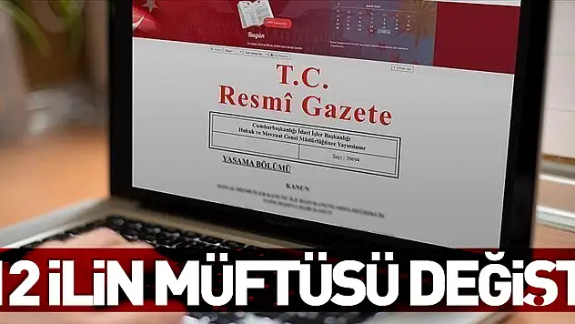 12 ilin müftüsü değişti
