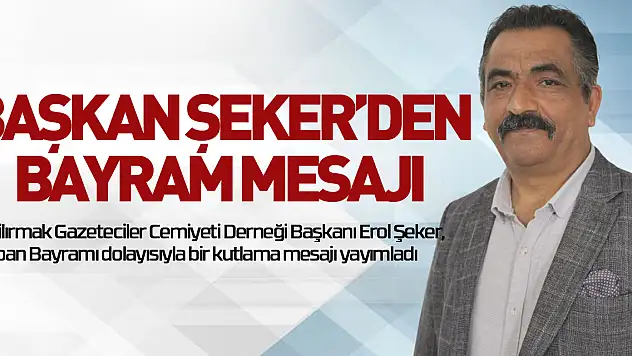 Başkan Şeker'den Bayram Mesajı