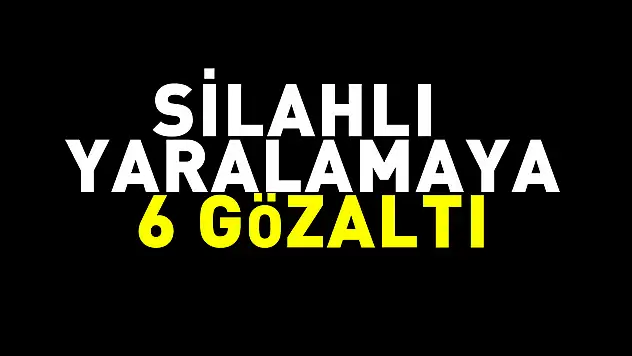 Samsun'da silahlı yaralamaya 6 gözaltı