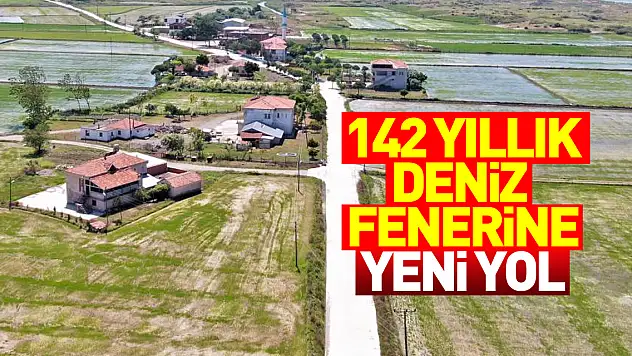 142 yıllık deniz fenerine yeni yol