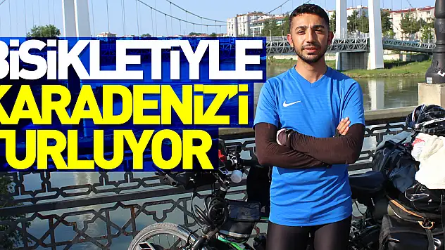 Bisikletiyle Karadeniz'i turluyor