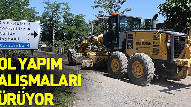 Terme Belediyesi, yol yapım çalışmalarını sürdürüyor