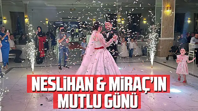 Neslihan & Miraç'ın mutlu günü