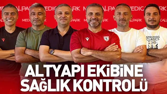 Samsunspor'un altyapı teknik ekibine sağlık kontrolü
