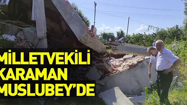 Milletvekili Karaman Muslubey'de