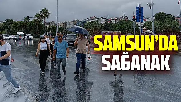 Samsun'da sağanak
