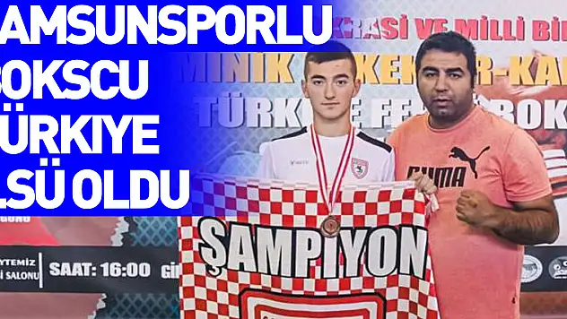 Samsunsporlu boksçu Türkiye 3.'sü oldu