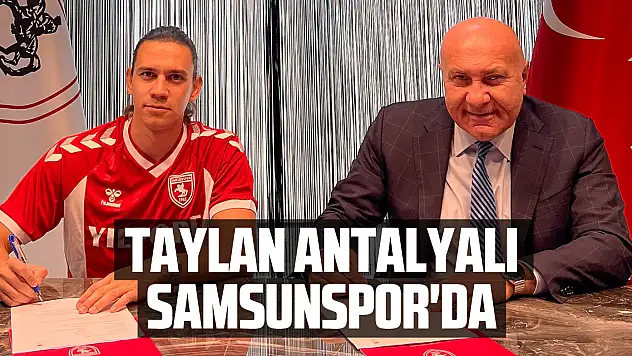 Taylan Antalyalı Samsunspor'da