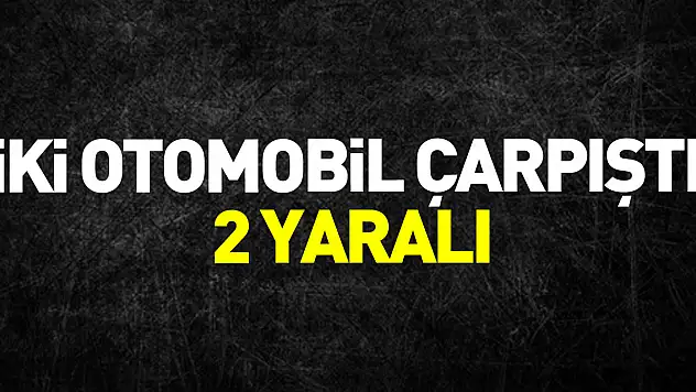 Samsun'da iki otomobilin çarpıştığı kazada 2 kişi yaralandı