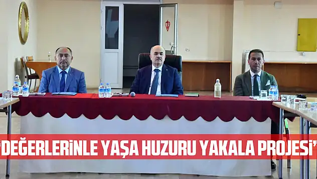 'Değerlerinle Yaşa Huzuru Yakala Projesi' görevlileri ödüllendirildi
