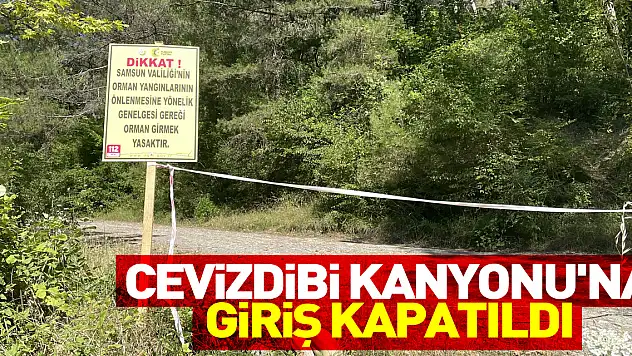 Cevizdibi Kanyonu'na giriş kapatıldı