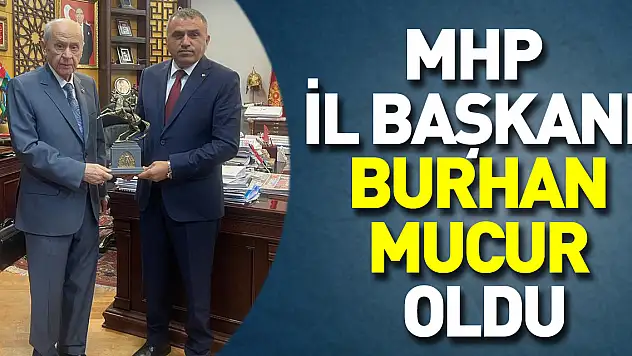 MHP Samsun İl Başkanı Burhan Mucur oldu