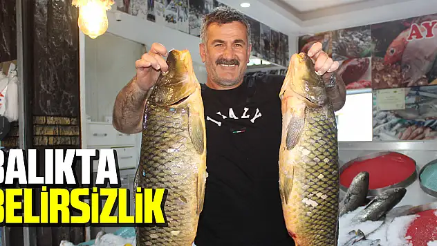 Balıkta belirsiz bekleyiş!
