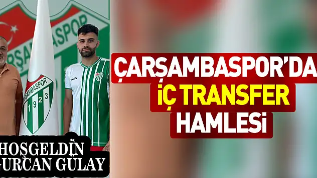 Çarşambaspor'dan İç Transfer Hamlesi