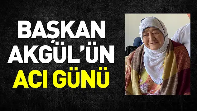 Salıpazarı Belediye Başkanı Halil Akgül'ün annesi hayatını kaybetti
