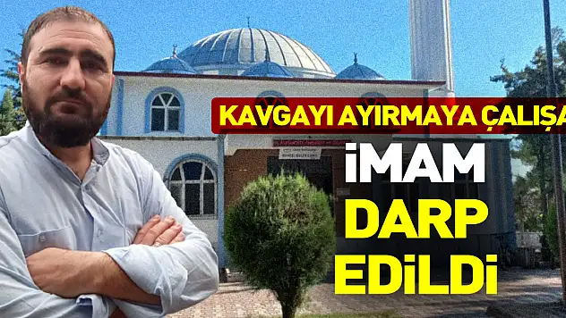 Kavgayı ayırmaya çalışan imam darp edildi