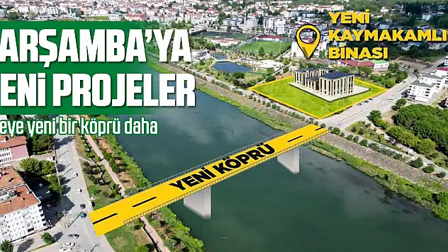 Çarşamba'ya yeni projeler