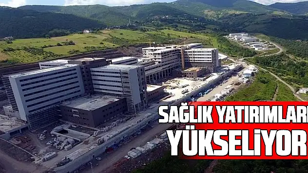 Samsun'da sağlık yatırımları yükseliyor