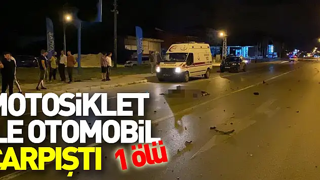 Bafra'da motosiklet ile otomobil çarpıştı: 1 ölü