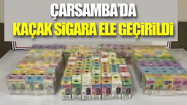 Çarşamba'da 254 kaçak elektronik sigara ele geçirildi