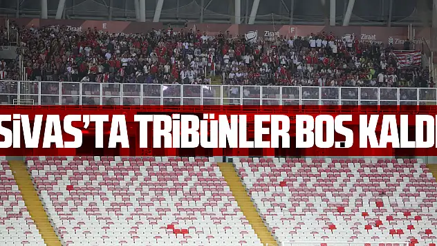Sivassporlu taraftarlar Samsunspor maçına ilgi göstermedi