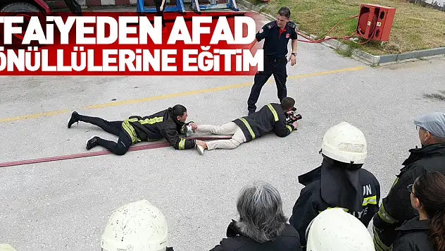 İtfaiyeden AFAD gönüllülerine eğitim