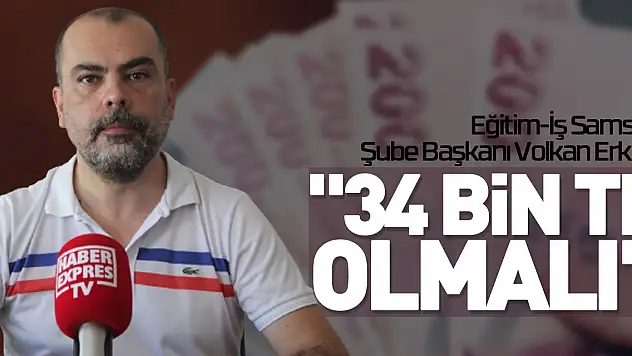 '34 BİN TL OLMALI'