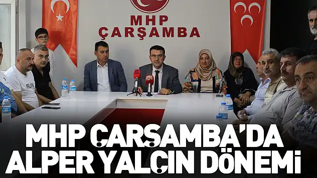 MHP Çarşamba'da 'Alper Yalçın' Dönemi!