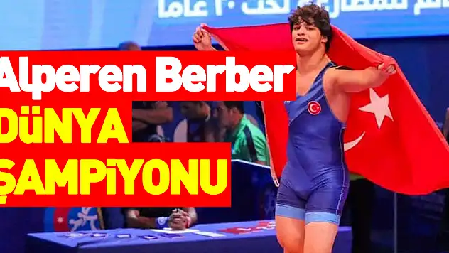 Alperen Berber dünya şampiyonu