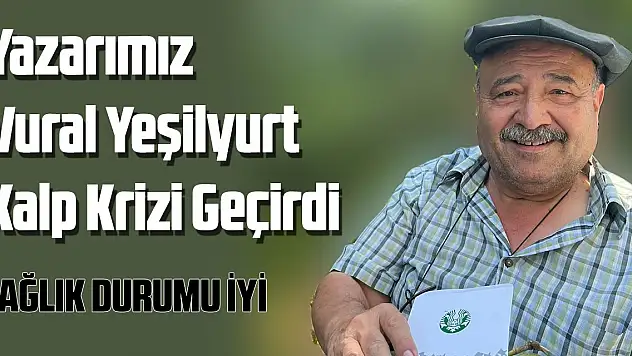 Yazarımız Yeşilyurt Korkuttu