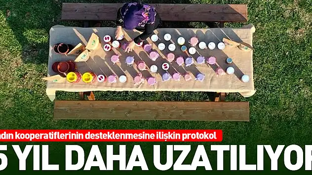 Kadın kooperatiflerinin desteklenmesine ilişkin protokol 5 yıl daha uzatılıyor