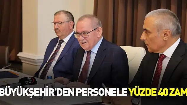 Samsun Büyükşehir'den personele yüzde 40 zam