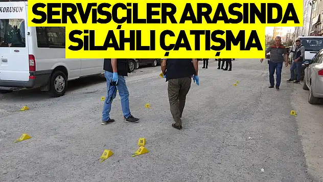 Servisçiler arasında silahlı çatışma: 1 yaralı