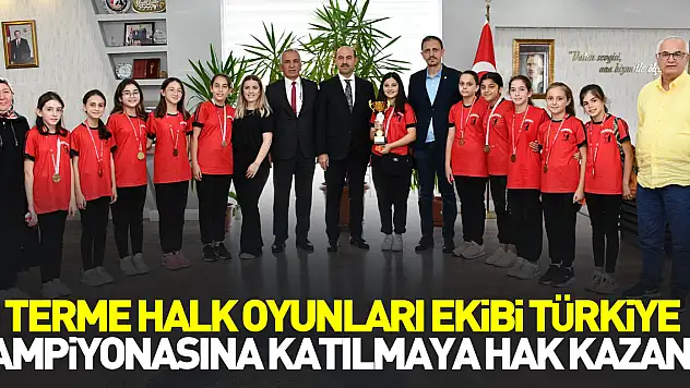 Terme halk oyunları ekibi Türkiye şampiyonasına katılmaya hak kazandı