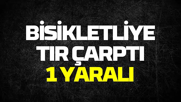 Samsun'da tırın çarptığı bisikletin sürücüsü ağır yaralandı