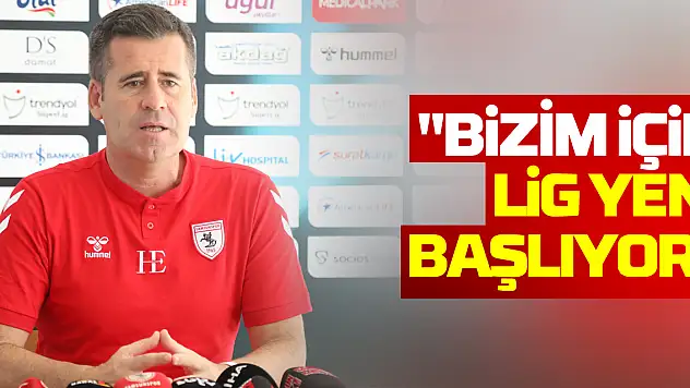 Samsunspor Teknik Direktörü Eroğlu: 'Bizim için lig yeni başlıyor'
