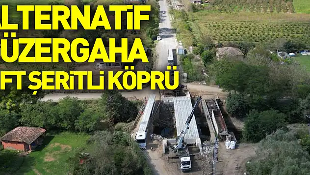 Alternatif güzergaha çift şeritli köprü