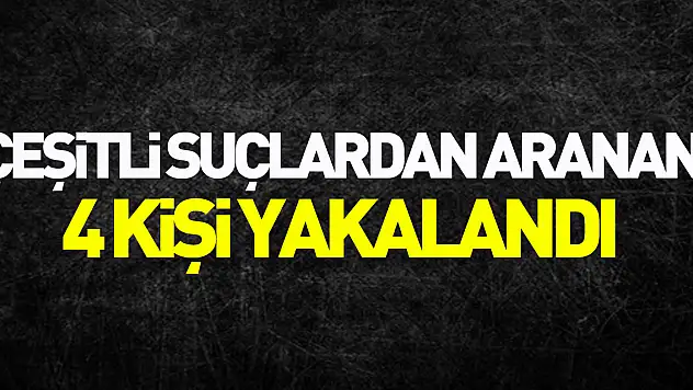 Samsun'da çeşitli suçlardan aranan 4 kişi yakalandı