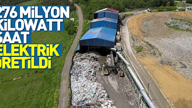 Samsun'da çöpten 4,5 yılda 276 milyon kilowatt saat elektrik üretildi