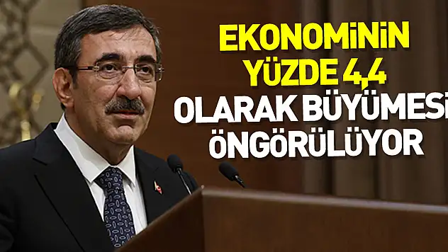 EKONOMİNİN YÜZDE 4,4 OLARAK BÜYÜMESİ ÖNGÖRÜLÜYOR